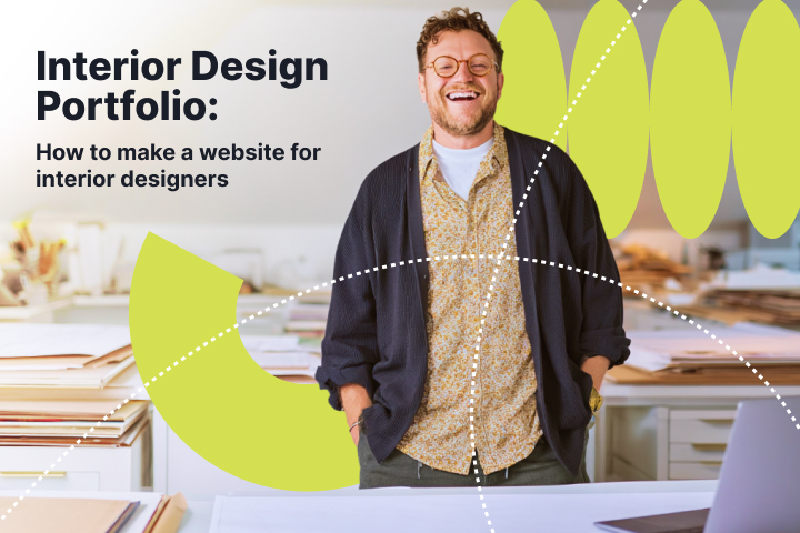 Interior Design Portfolio: How to Make a Website for Interior Designers